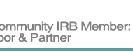 The Community IRB Member: Neighbor & Partner