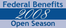 Link to 2008 Federal Benefits Open Season