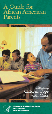 Helping Children Cope with Crisis: A Guide for African American Parents