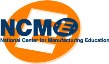 National Center for Manufacturing Education (NCME)