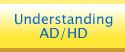 Understanding AD/HD