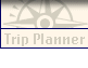 Trip Planner (disabled because you are in this section)