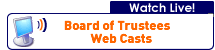 Watch Board of Trustees Web Casts