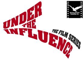 Under the Influence/The Film Series