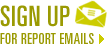 Sign up for report emails