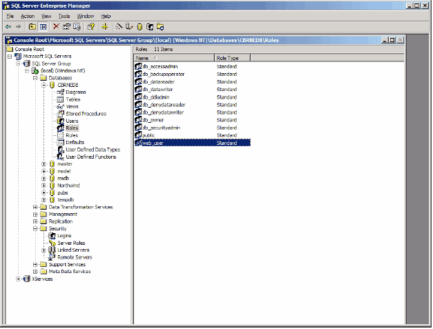 Screen shot shows the 'SQL Server Enterprise Manager.' The file management tree is opened to show a folder labeled '(local) (Windows NT),' then a subfolder labeled 'Database.' Within the Database subfolder is a database icon labeled 'CBRNEDB,' and within it, an item labeled 'Roles' is highlightd.  A number of roles are listed on the right-hand portion of the screen and, from among these, 'web_user' is selected.