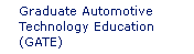 Graduate Automotive Technology Education (GATE)
