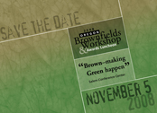 save the date for Nov 5, 2008, brownfields workshop & awards