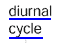 Diurnal Cycle