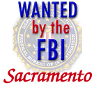 FBIs Most Wanted - Sacramento - Skip to main content