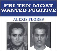 Poster FBI Ten Most Wanted Fugitive Alexis Flores