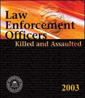 Law Enforcement Officers Killed and Assaulted 2003 graphic
