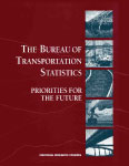The Bureau of Transportation Statistics: Priorities for the Future