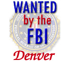 FBIs Most Wanted - Denver - Skip to main content