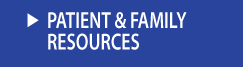 Patient and family resources