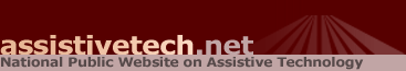 assistivetech.net: National Public Website on Assistive Technology