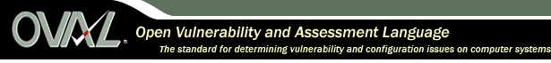 Open Vulnerability and Assessment Language (OVAL)