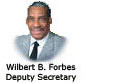 Wilbert B. Forbes, Deputy Secretary