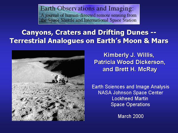 Canyons, Craters and Drifting Dunes -- Terrestrial Analogues on Earth's Moon & Mars