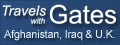 Travels with Gates: Afghanistan, Iraq & U.K.
