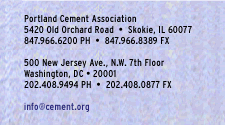 Portland Cement Association 5420 Old Orchard Rd. Skokie, IL 60077 847.966.6200 PH 847.966.8389 FAX info@cement.org