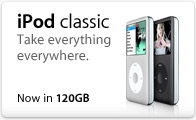 iPod classic: Take everything everywhere.Now in 120GB.