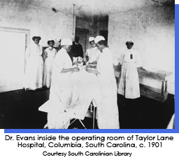 Dr. Evans inside the operating room of Taylor Lane Hospital, Columbia, South Carolina, c. 1901; Courtesy South Caroliniana Library.