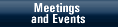 Meetings and Events