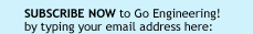 Subscribe now to Go Engineering! by typing your email address here: 