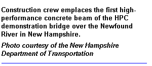 Construction crew emplaces the first high-performance concrete beam of the HPC demonstration bridge over the Newfound River in New Hampshire.