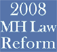 Link to information about 2008 Mental Health Law Reform