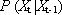 Notation depicting probability of X sub t, given X sub (t-1), where t represents the current time or step.