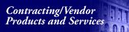 Contracting/Vendor Products and Services