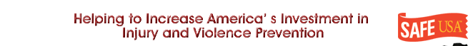 Helping to Increase America's Investment in Injury and Violence Prevention