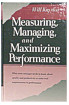 Measuring, Managing, and Maximizing Performance
