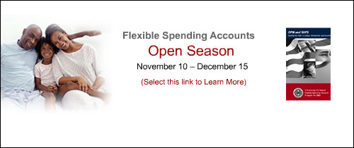 Flexible Spending Accounts Open Season. November 10 - December 15