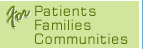 For Patients, Families and Communities