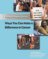 Ways You Can Make a Difference in Cancer
