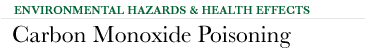 Environmental Hazards & Health Effects - Carbon Monoxide Poisoning