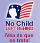No Child Left Behind: Vea de que se trata!