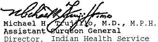 Signature of Michael H. Trujolli, M.D., M.P.H., Assistant Surgeon General, Director, Indian Health Service
