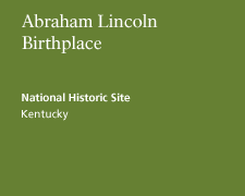 Abraham Lincoln Birthplace National Historic Site