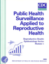 Module 1: Public Health Surveillance Applied to Reproductive Health