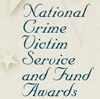 National Crime Victim Service and Fund Awards