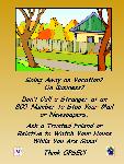 Poster Title: Away Fall #1.  Slogan:  Going Away on Fall Vacation?  On Business?  Don’t Call a Stranger at an 800-Number to Stop Your Mail or Newspapers. That’s Critical Personal Information! Ask a Trusted Friend or Relative to Watch Your House While You Are Gone! Think OPSEC!