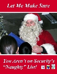 Poster: Naughty List. Slogan: Let Me Make Sure You Aren't on Security's "Naughty" List!"