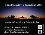 Poster Title: On Alert.  Slogan:  They Are On Alert to Protect Our Nation’s Skies.  You Must Be On Alert to Protect the Rest.  Report All Attempts to Elicit Classified, Proprietary or Other Sensitive Information
