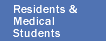 Information for Residents, Medical Students and other Career Links