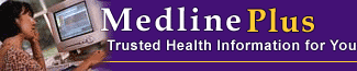 MedlinePlus Trusted Health Information for You