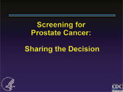 Screening for Prostate Cancer: Sharing the Decision